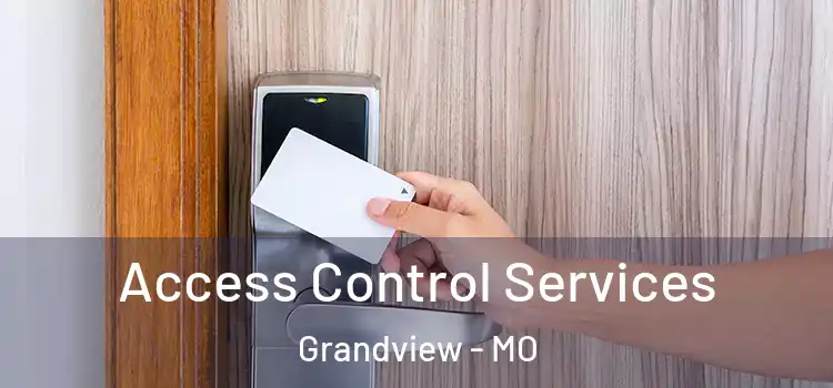 Access Control Services Grandview - MO