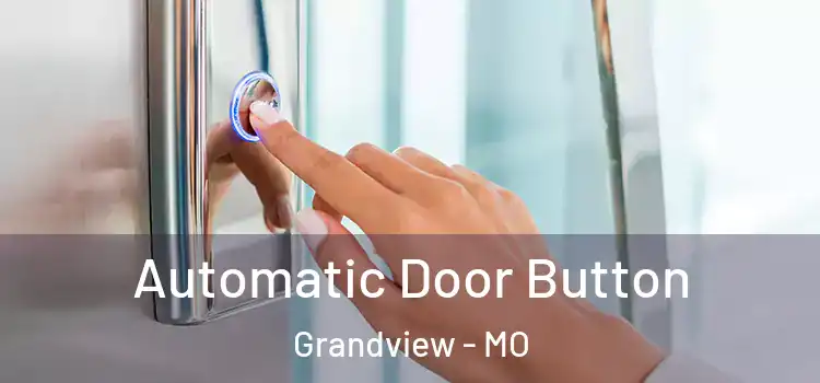 Automatic Door Button Grandview - MO
