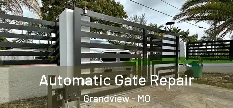  Automatic Gate Repair Grandview - MO