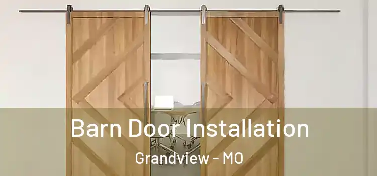  Barn Door Installation Grandview - MO