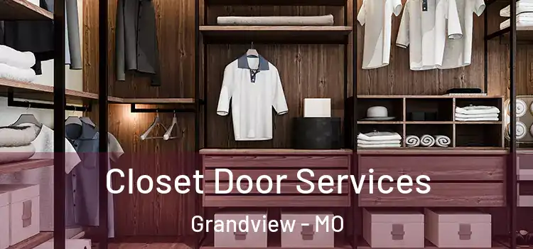  Closet Door Services Grandview - MO