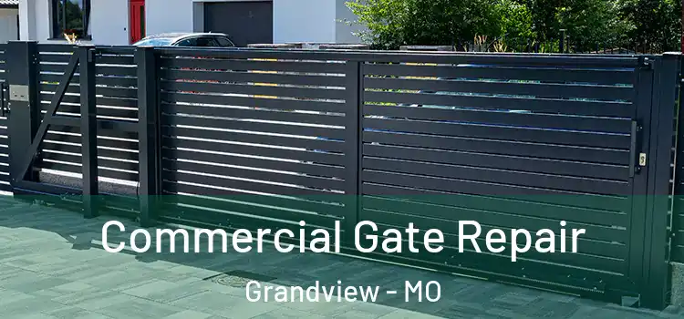  Commercial Gate Repair Grandview - MO