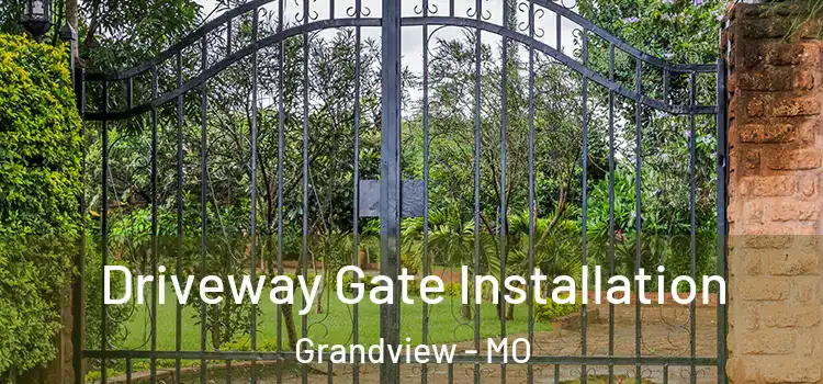 Driveway Gate Installation Grandview - MO