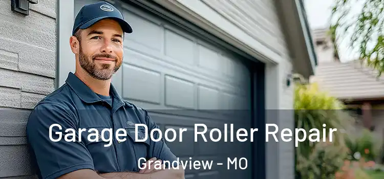  Garage Door Roller Repair Grandview - MO