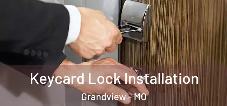  Keycard Lock Installation Grandview - MO