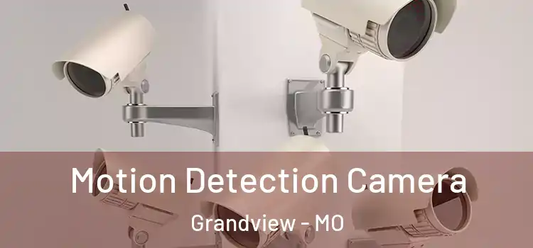  Motion Detection Camera Grandview - MO