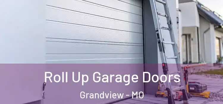  Roll Up Garage Doors Grandview - MO