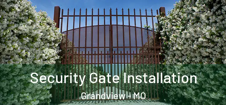Security Gate Installation Grandview - MO