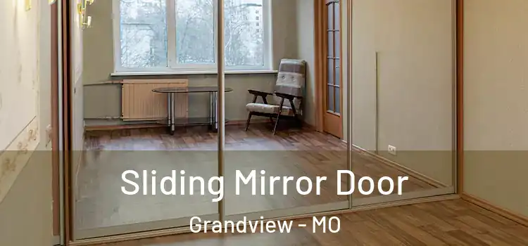  Sliding Mirror Door Grandview - MO